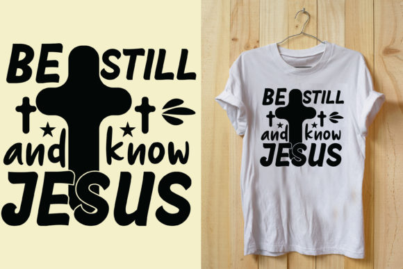 Be Still and Know Jesus T-Shirt Design – A Thoughtful Graphic for Faith-Based Content