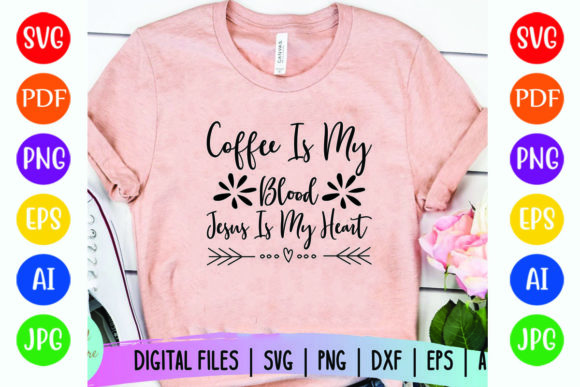 Coffee is My Blood, Jesus is My Heart – A Bold Graphic for T-Shirt Designs & Marketing Visuals
