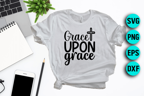 Grace Upon Grace Jesus SVG Design Review