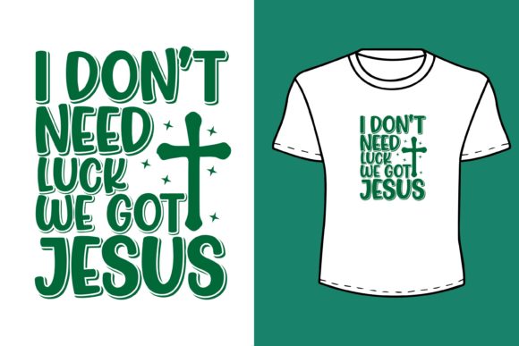 I Don't Need Luck We Got Jesus SVG Review