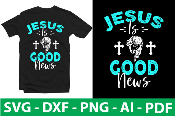 Jesus is Good News: A Fresh Graphic Design Asset for T-Shirt Designs & Marketing Visuals
