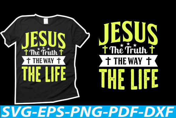 Jesus the Way the Truth the Life – A Faith-Centric Graphic for T-Shirt and Blog Design
