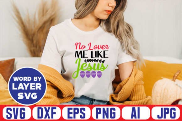 No Lover Me Like Jesus Graphics & T-Shirt Designs