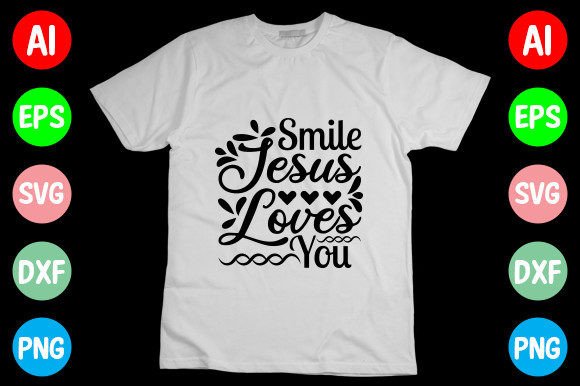 Smile Jesus Loves You SVG: A Versatile Graphic for T-Shirt Designs and Handmade Crafts