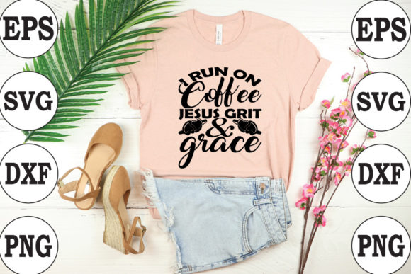Strong Woman Coffee Jesus Grit Graphics for T-Shirt Designs